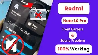 Redmi Note 10 Pro Front 📷Camera and Sound 🔊 problem Solution