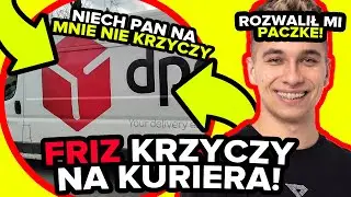 FRIZ KRZYCZY NA KURIERA