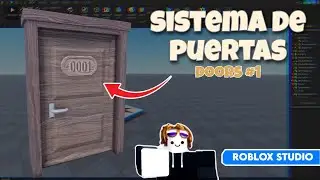 CREANDO UN JUEGO COMO DOORS PARTE #1 (SISTEMA DE PUERTAS)