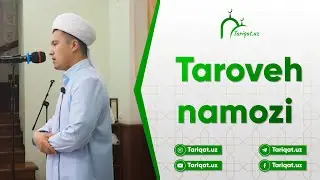 Бугун 16 май чоршанба куни таровеҳ намозининг биринчи кунига