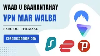 Baro VPN iyo qaabka loo isticmaalo