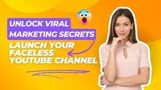 Viral Secrets: Launch Your Faceless YouTube Channel Today!