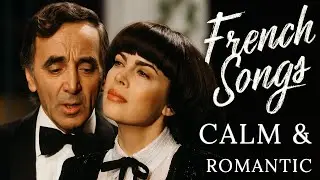 Toujours – Classic French Love Songs that Never Fade