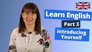 How To Introduce yourself (Part 3) - Beginner English Vocabulary