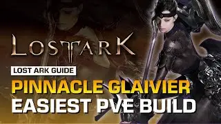 EASIEST PVE PINNACLE GLAIVIER BUILD | LOST ARK GUIDE