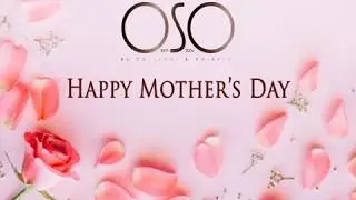 OSO's Mothers' Day Tribute 2018