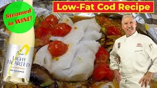 LOW FAT Cod Recipe - Steamed in WINE
