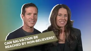 Can Salvation Be Reached by Non-Believers?