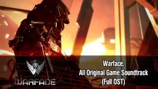 Warface: All Game Soundtrack (Full OST) Вся музыка из игры