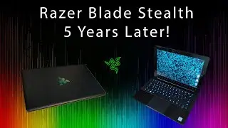 Razer Blade Stealth (late 2016), 5 years Later