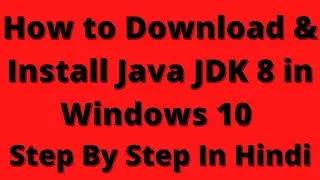 jdk8 | How to Download & Install Java JDK 8 in Windows 10 | 2021 | set environment variables for jdk