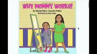 Why Mommy Works!