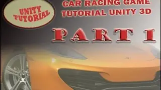 HOW TO SETUP THE WHEEL COLLIDERS PART 1( UNITY 3D CAR RACING GAME)