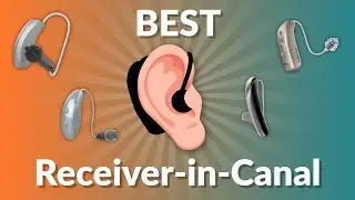 TOP 5 Receiver-in-Canal (RIC) Hearing Aids in 2024!