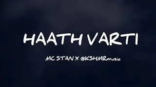MC STAN X ‎@KSHMRmusic | HATH VARTI