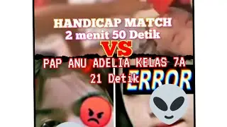 kembali Viral P4P anu ADELIA kelas 7 A (21 Detik) & HANDICAP MATCH (2 menit 50 Detik)