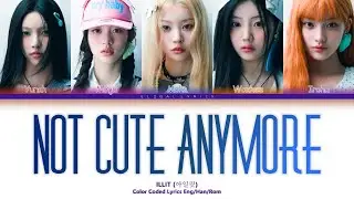 ILLIT (아일릿) 'Not cute anymore' Lyrics Video (Color Coded Lyrics)