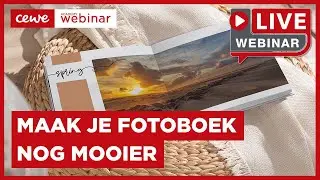 Webinar: Maak je CEWE FOTOBOEK nog mooier - 2 6 2022