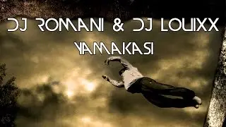 DJ Romani & DJ Louixx - Yamakasi