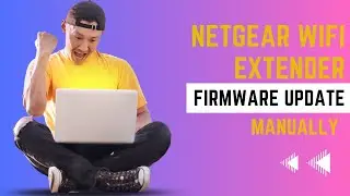 How do I Manually Update the Firmware on my NETGEAR WiFi Extender