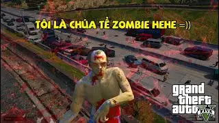 GTA 5 TreVor Mang Mầm Bệnh Virius Zombie Lây Lan Khắp Thành Phố, Nỗi Lo Sợ Mang Tên Zombieee