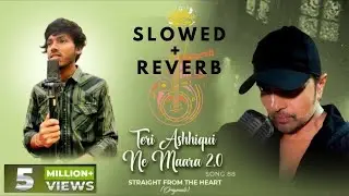 Teri Ashhiqui Ne Maara 2.0 [Slowed+Reverb] Teri Ashhiqui Ne Maara 2.0 Lofi