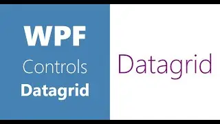 WPF Controls | 27-Datagrid |  CSV Data |   Part-1