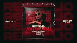 Restelio - Lypamai (Official Audio) [Prod.by WHOELSE]