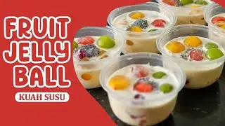 Cara Membuat Fruit Jelly Ball