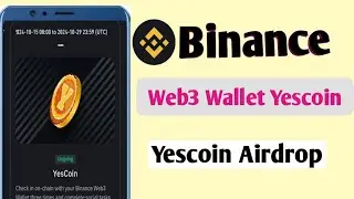 Binance web3 wallet new airdrop Yescoin|| Yescoin connect wallet