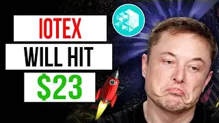 IoTex WHY IT WILL COST $23?? - IoTex Price Prediction - What is IoTex Coin?