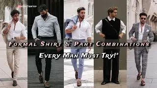 Formal Pant & Shirt Color Combinations for Men | Style Tips 2025 | Guide in hindi |stylecrafted