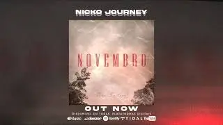 Nicko JOURNEY - Novembro (Audio) ft. Ciro Santana