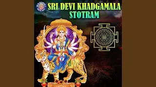 Sri Devi Khadgamala Stotram