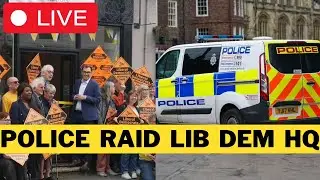🚨 LIVE: Lib Dem HQ Raided By Police As Two Members ARRESTED