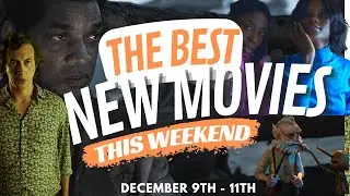 New Movies this Weekend Dec 9th-11th 
