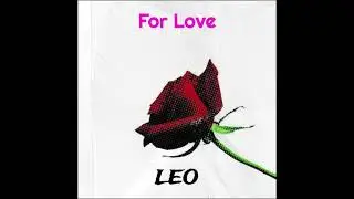 LEO K - For Love (official audio)