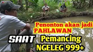 999+ penonton akan jadi PAHLAWAN saat pemancing NGELEG