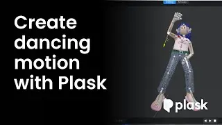 [Plask Tutorial] How to create dancing motion with Plask?
