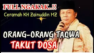 CERAMAH KH ZAINUDDIN MZ - ORANG TAQWA TAKUT DOSA