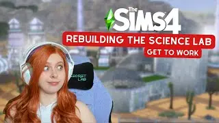 Rebuilding the Science Lab! Get to work The Sims 4 