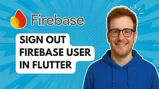 Sign Out Firebase User in Flutter [2025 Guide]