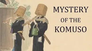 Mystery of the Komuso (ft. Tairyu Shakuhachi and Hon-on Shakuhachi)