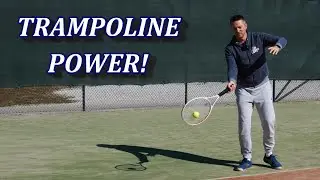 More Powerful Tennis Strokes Through Trampoline Effect
