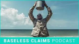 The Wetter The Better | Baseless Claims Podcast Ep. 194