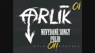 Orlík Nevydané songy