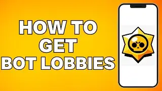 How To Get Bot Lobbies in Brawl Stars (2024)