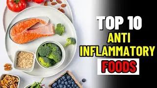 Top 10  Best Anti-inflammatory Foods To Supercharge Your Immune System