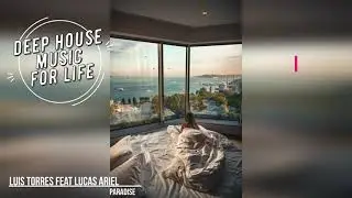 Luis Torres feat Lucas Ariel - Paradise