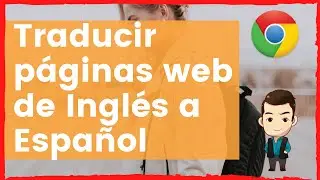 👉Traducir páginas web con GOOGLE CHROME  | Pasa una PÁGINA DE INGLÉS a ESPAÑOL Con Chrome 🥰😆😁
